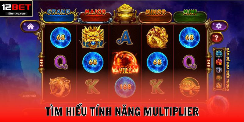 Tìm hiểu tính năng Multiplier